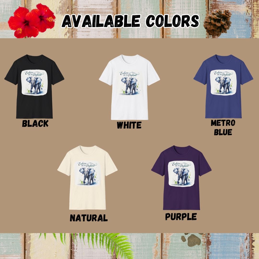 Elephant Tee β Endure Like The β Bold Vibrant Art
