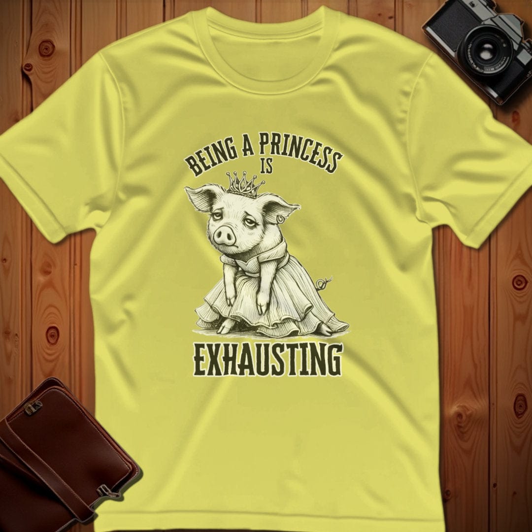 Lion Tee β Being a Princess is Exhausting β Bold Vibrant Art