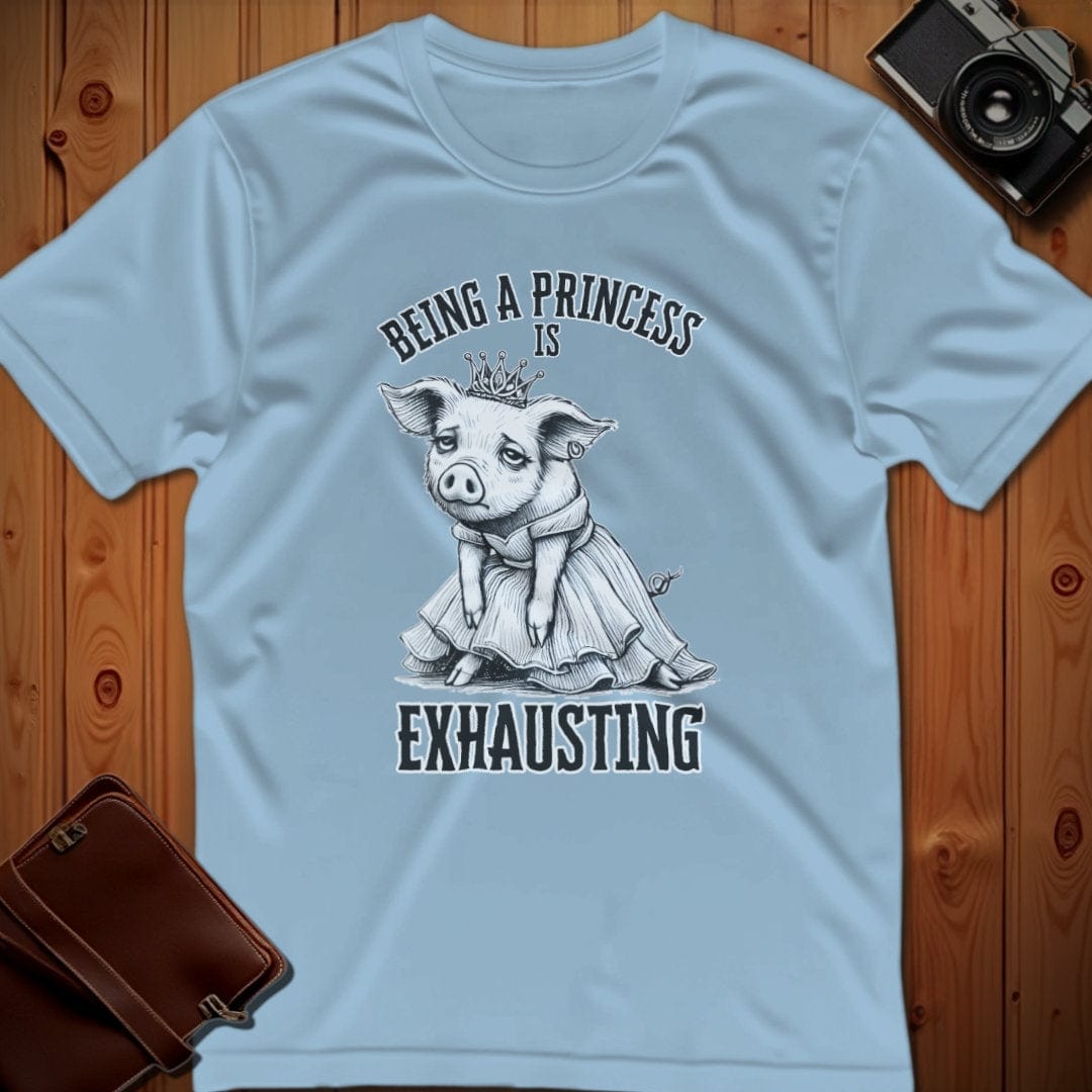 Lion Tee β Being a Princess is Exhausting β Bold Vibrant Art