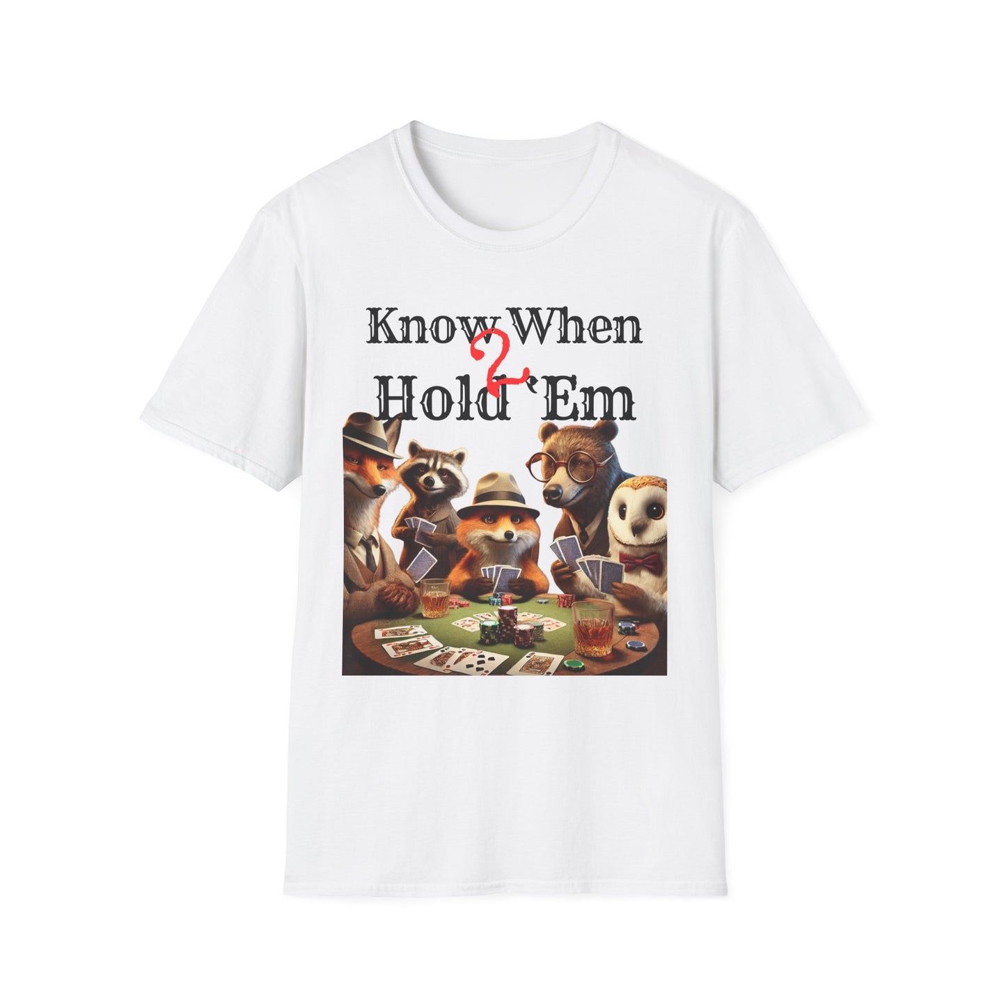 Know When 2 Hold ‘Em T-Shirt