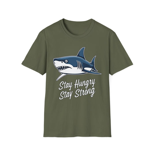 Stay Hungry Stay Strong Shark T-Shirt