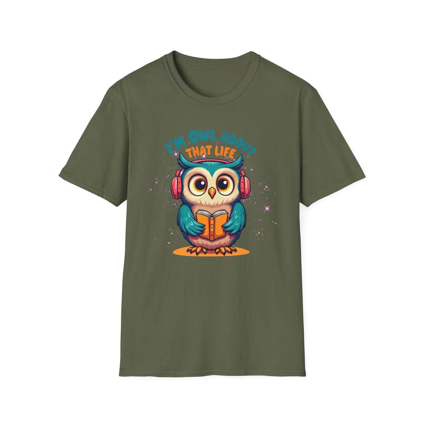 I’m Owl About That Life T-Shirt