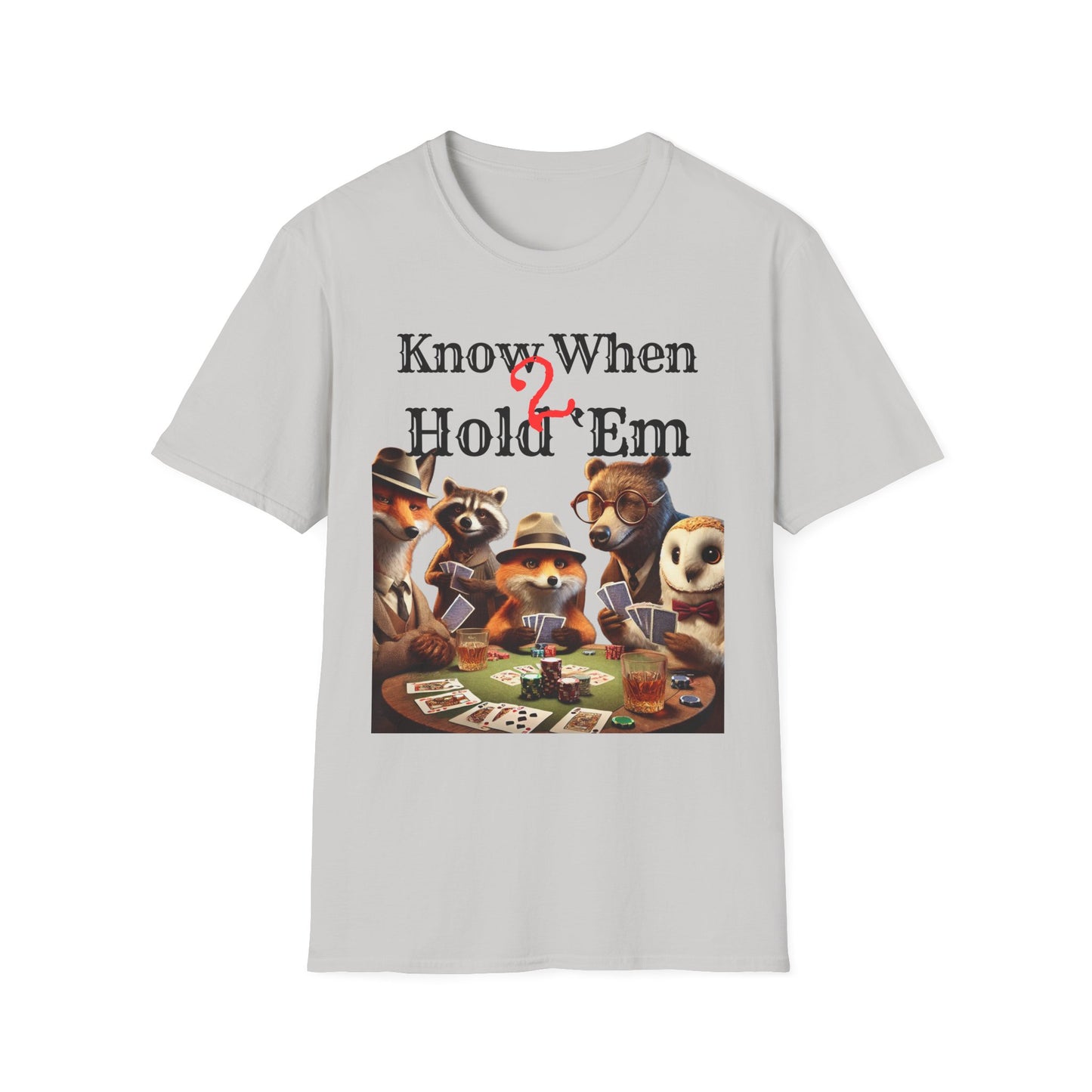 Know When 2 Hold ‘Em T-Shirt