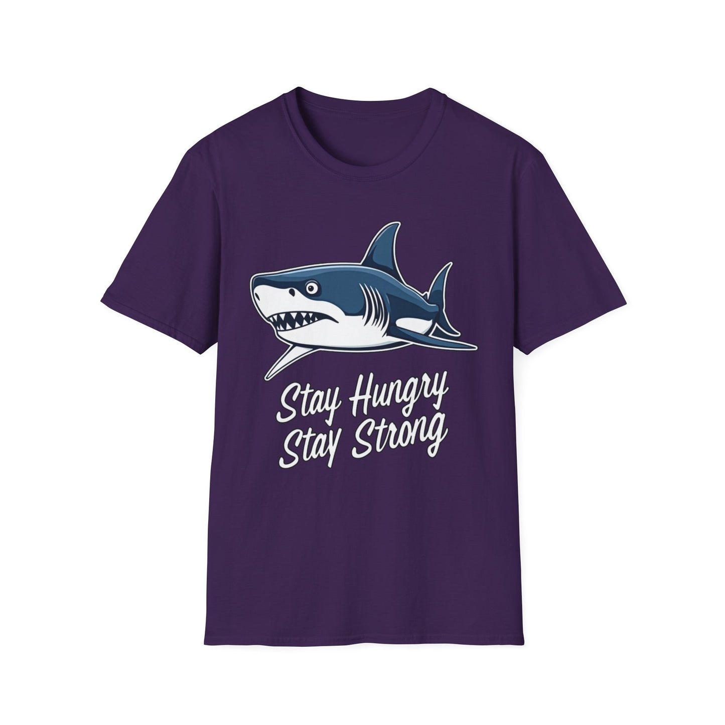 Stay Hungry Stay Strong Shark T-Shirt