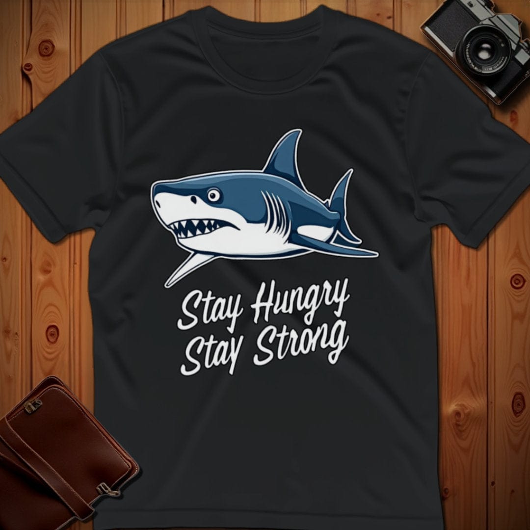 Shark Tee – Stay Hungry Stay Strong – Bold Vibrant Art