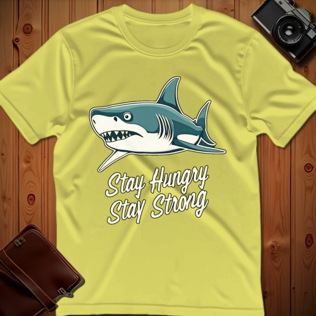 Shark Tee – Stay Hungry Stay Strong – Bold Vibrant Art