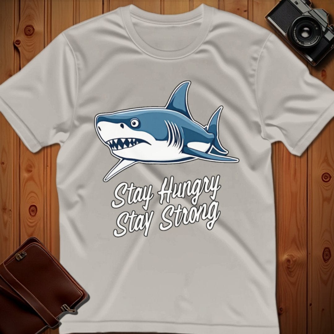 Shark Tee – Stay Hungry Stay Strong – Bold Vibrant Art