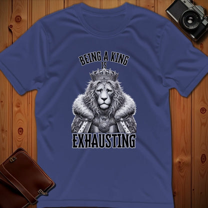 Lion Tee – Being a King is Exhausting – Bold Vibrant Art