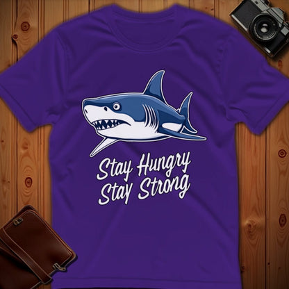 Shark Tee – Stay Hungry Stay Strong – Bold Vibrant Art